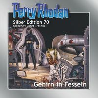 Produktbild: Perry Rhodan Silber Edition 70: Gehirn in Fesseln