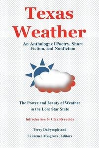 Produktbild: Texas Weather: An Anthology of Poetry, Short Fiction, and Nonfiction