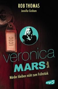 Produktbild: Veronica Mars 2 - M&ouml;rder bleiben nicht zum Fr&uuml;hst&uuml;ck