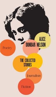 Produktbild: The Collected Stories of Alice Dunbar-Nelson