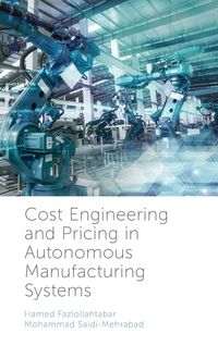 Produktbild: Cost Engineering and Pricing in Autonomous Manufacturing Systems