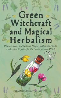 Produktbild: Green Witchcraft and Magical Herbalism