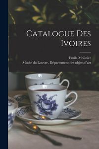 Produktbild: Catalogue des ivoires