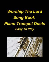 Produktbild: Worship The Lord Song Book Piano Trumpet Duets Easy To Play