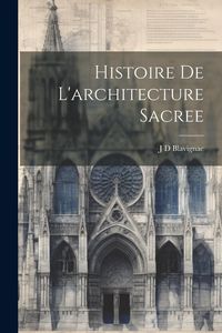 Produktbild: Histoire De L'architecture Sacree