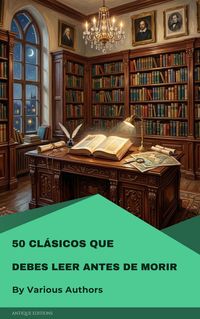 Produktbild: 50 Cl&aacute;sicos que debes leer antes de morir