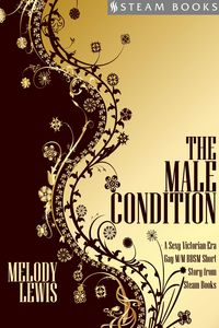 Produktbild: The Male Condition - A Sexy Victorian-Era Gay M/M BDSM Short Story From Steam Books
