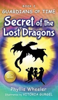 Produktbild: Secret of the Lost Dragons, Guardians of Time Book 2