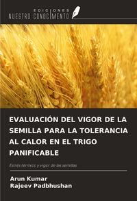 Produktbild: Evaluaci&oacute;n Del Vigor De La Semilla Para La Tolerancia Al Calor En El Trigo Panificable