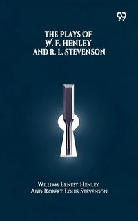 Produktbild: Plays Of W. E. Henley And R. L. Stevenson