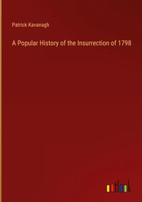Produktbild: A Popular History of the Insurrection of 1798