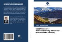 Produktbild: Geschichte der Modernisierung der sozio-humanit&auml;ren Bildung