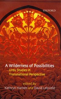 Produktbild: A Wilderness of Possibilities: Urdu Studies in Transnational Perspective