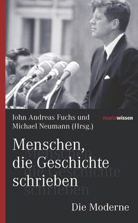 Produktbild: Menschen, die Geschichte schrieben Die Moderne