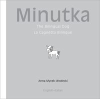 Produktbild: Minutka: The Bilingual Dog (Italian-English)