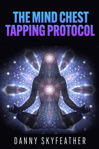 Produktbild: The Mind Chest Tapping Protocol