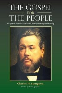 Bild vom Artikel The Gospel for the People: Sixty Short Sermons vom Autor Charles Haddon Spurgeon