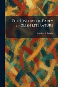 Produktbild: The History of Early English Literature