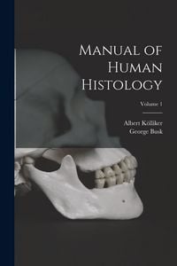 Produktbild: Manual of Human Histology; Volume 1