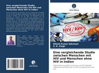Produktbild: Eine vergleichende Studie zwischen Menschen mit HIV und Menschen ohne HIV in Indien