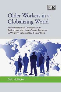 Produktbild: Hof&auml;cker, D:  Older Workers in a Globalizing World