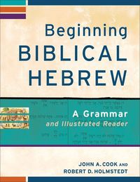 Produktbild: Beginning Biblical Hebrew - A Grammar and Illustrated Reader