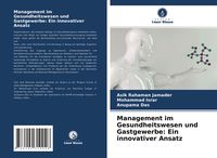 Produktbild: Management im Gesundheitswesen und Gastgewerbe: Ein innovativer Ansatz