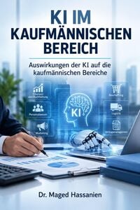 Produktbild: Auswirkungen von KI im kaufm&auml;nnischen/unternehmerischen Bereich