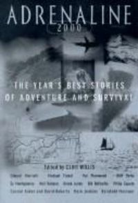 Produktbild: Adrenaline 2000: The Year's Best Stories of Adventure and Survival 2000