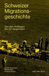 Bild vom Artikel Schweizer Migrationsgeschichte vom Autor Andre Holenstein