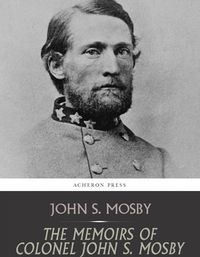 Produktbild: The Memoirs of Colonel John S. Mosby