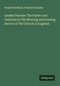 Produktbild: Laudes Diurnae: The Psalter and Canticles In The Morning and Evening Service of The Church of England