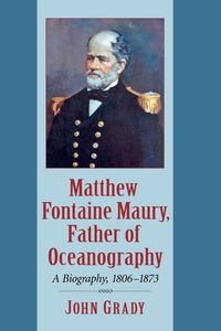 Produktbild: Matthew Fontaine Maury, Father of Oceanography