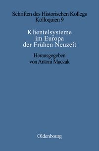 Produktbild: Klientelsysteme im Europa der Fr&uuml;hen Neuzeit