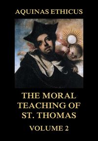Produktbild: Aquinas Ethicus: The Moral Teaching of St. Thomas, Vol. 2