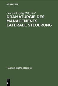 Produktbild: Dramaturgie des Managements. Laterale Steuerung