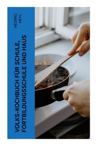 Produktbild: Volks-Kochbuch f&uuml;r Schule, Fortbildungsschule und Haus