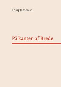 Produktbild: P&aring; kanten af Brede