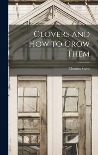 Produktbild: Clovers and How to Grow Them