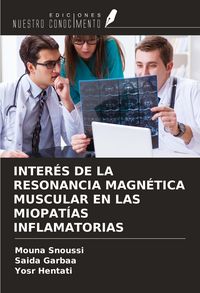 Produktbild: Inter&eacute;s De La Resonancia Magn&eacute;tica Muscular En Las Miopat&iacute;as Inflamatorias