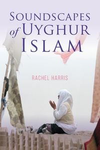 Produktbild: Soundscapes of Uyghur Islam