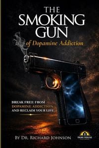 Produktbild: The Smoking Gun of Dopamine Addiction