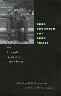 Produktbild: Heymann, P: Drug Addiction & Drug Policy - The Struggle to C