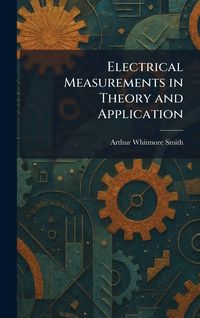 Produktbild: Electrical Measurements in Theory and Application