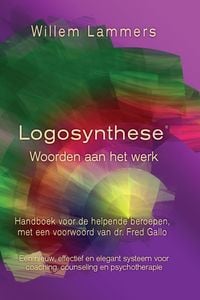 Produktbild: Logosynthese. Woorden aan het werk. Handboek voor de helpende beroepen, met een voorwoord van Dr. Fred. Gallo.