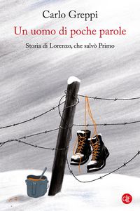 Produktbild: Un uomo di poche parole. Storia di Lorenzo, che salv&ograve; Primo