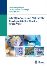 Produktbild: Sch&uuml;&szlig;ler-Salze und N&auml;hrstoffe - Die zeitgem&auml;&szlig;e Kombination f&uuml;r die Praxis