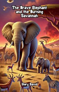 Produktbild: The Brave Elephant and the Burning Savannah