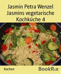 Produktbild: Jasmins vegetarische Kochk&uuml;che 4