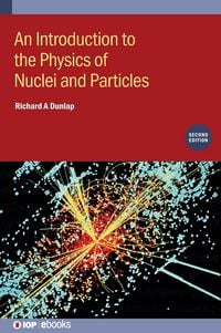 Produktbild: An Introduction to the Physics of Nuclei and Particles (Second Edition)